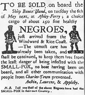 A newspaper advertisement from 1760, for the sale of slaves, at Ashley Ferry outside of Charleston, South Carolina. Published: The Charleston Gazette, April 26, 1760